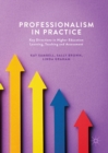 Professionalism in Practice : Key Directions in Higher Education Learning, Teaching and Assessment - eBook