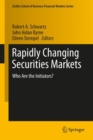 Rapidly Changing Securities Markets : Who Are the Initiators? - eBook