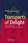 Transports of Delight : How Technology Materializes Human Imagination - eBook