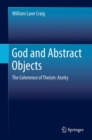 God and Abstract Objects : The Coherence of Theism: Aseity - eBook