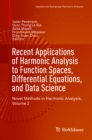 Recent Applications of Harmonic Analysis to Function Spaces, Differential Equations, and Data Science : Novel Methods in Harmonic Analysis, Volume 2 - eBook