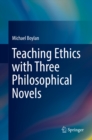 Teaching Ethics with Three Philosophical Novels - eBook