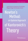 Newton's Method: an Updated Approach of Kantorovich's Theory - eBook