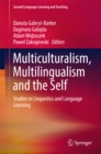 Multiculturalism, Multilingualism and the Self : Studies in Linguistics and Language Learning - eBook