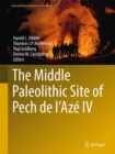 The Middle Paleolithic Site of Pech de l'Aze IV - eBook