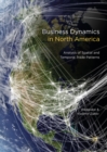 Business Dynamics in North America : Analysis of Spatial and Temporal Trade Patterns - eBook