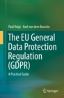The EU General Data Protection Regulation (GDPR) : A Practical Guide - eBook