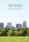 Financial Sustainability in Public Administration : Exploring the Concept of Financial Health - eBook