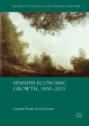 Spanish Economic Growth, 1850-2015 - eBook