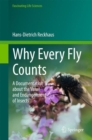 Why Every Fly Counts : A Documentation about the Value and Endangerment of Insects - Book