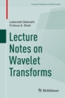 Lecture Notes on Wavelet Transforms - eBook