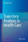 Trajectory Analysis in Health Care - eBook
