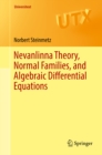 Nevanlinna Theory, Normal Families, and Algebraic Differential Equations - eBook
