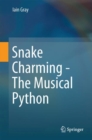Snake Charming - The Musical Python - Book