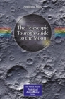 The Telescopic Tourist's Guide to the Moon - Book