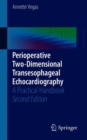 Perioperative Two-Dimensional Transesophageal Echocardiography : A Practical Handbook - eBook