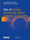 Atlas of Coronary Intravascular Optical Coherence Tomography - eBook