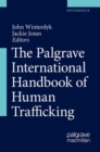 The Palgrave International Handbook of Human Trafficking - Book