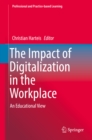 The Impact of Digitalization in the Workplace : An Educational View - eBook