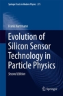 Evolution of Silicon Sensor Technology in Particle Physics - eBook