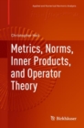 Metrics, Norms, Inner Products, and Operator Theory - eBook