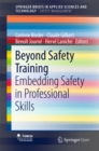 Beyond Safety Training : Embedding Safety in Professional Skills - eBook