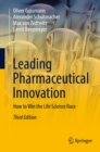Leading Pharmaceutical Innovation : How to Win the Life Science Race - eBook