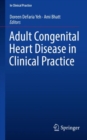 Adult Congenital Heart Disease in Clinical Practice - Book