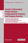Graphs in Biomedical Image Analysis, Computational Anatomy and Imaging Genetics : First International Workshop, GRAIL 2017, 6th International Workshop, MFCA 2017, and Third International Workshop, MIC - eBook