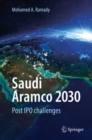 Saudi Aramco 2030 : Post IPO challenges - eBook