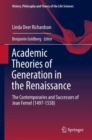 Academic Theories of Generation in the Renaissance : The Contemporaries and Successors of Jean Fernel (1497-1558) - eBook