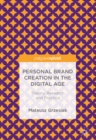 Personal Brand Creation in the Digital Age : Theory, Research and Practice - eBook