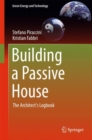 Building a Passive House : The Architect's Logbook - eBook