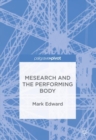 Mesearch and the Performing Body - eBook