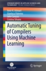 Automatic Tuning of Compilers Using Machine Learning - eBook
