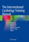 The Interventional Cardiology Training Manual - Book