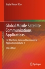 Global Mobile Satellite Communications Applications : For Maritime, Land and Aeronautical Applications Volume 2 - eBook