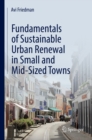 Fundamentals of Sustainable Urban Renewal in Small and Mid-Sized Towns - eBook