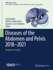 Diseases of the Abdomen and Pelvis 2018-2021 : Diagnostic Imaging - IDKD Book - eBook