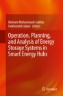 Operation, Planning, and Analysis of Energy Storage Systems in Smart Energy Hubs - eBook
