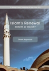 Islam's Renewal : Reform or Revolt? - eBook