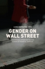 Gender on Wall Street : Uncovering Opportunities for Women in Financial Services - Book