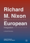 Richard M. Nixon and European Integration : A Reappraisal - eBook