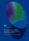 The Discourse of ADHD : Perspectives on Attention Deficit Hyperactivity Disorder - eBook