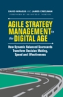 Agile Strategy Management in the Digital Age : How Dynamic Balanced Scorecards Transform Decision Making, Speed and Effectiveness - eBook