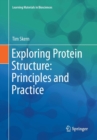 Exploring Protein Structure: Principles and Practice - Book