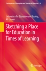 Sketching a Place for Education in Times of Learning - eBook