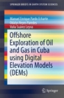 Offshore Exploration of Oil and Gas in Cuba using Digital Elevation Models (DEMs) - eBook