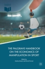 The Palgrave Handbook on the Economics of Manipulation in Sport - eBook