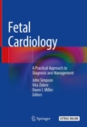 Fetal Cardiology : A Practical Approach to Diagnosis and Management - eBook